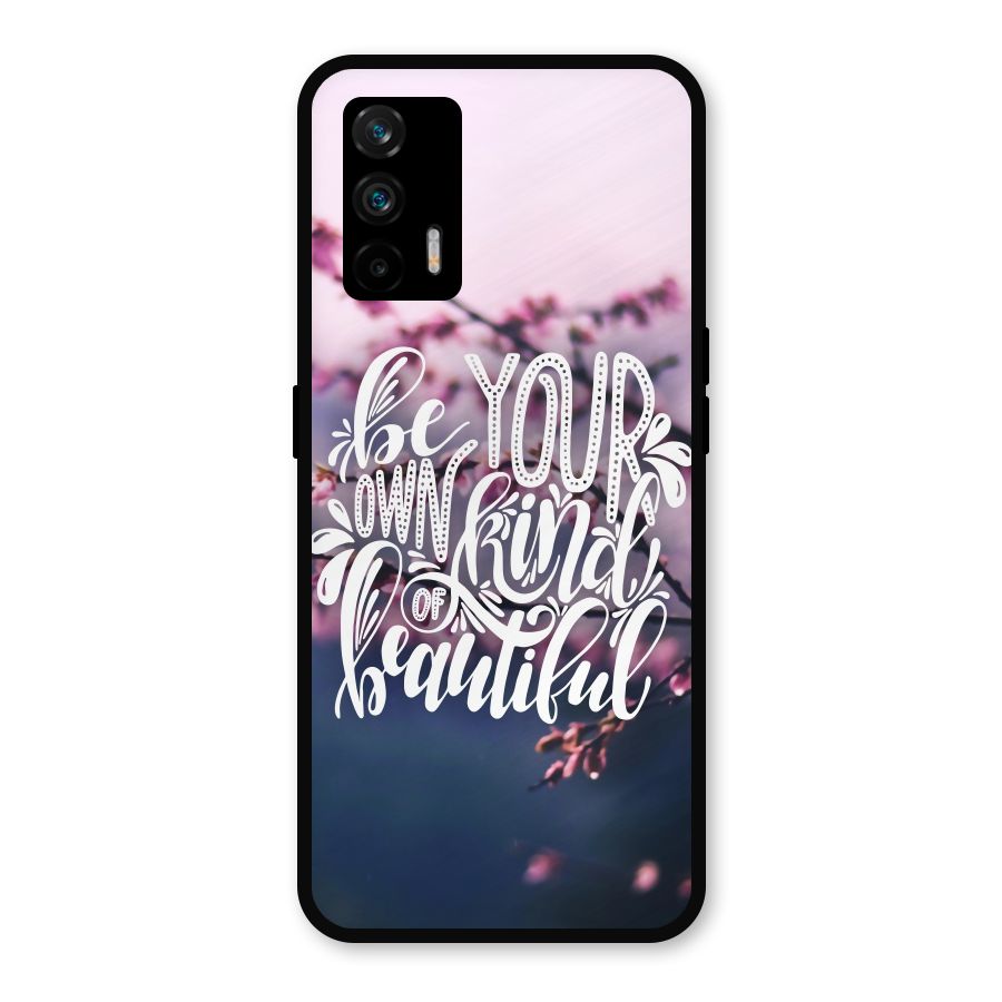 Own Kind of Beautiful Metal Back Case for Realme GT 5G