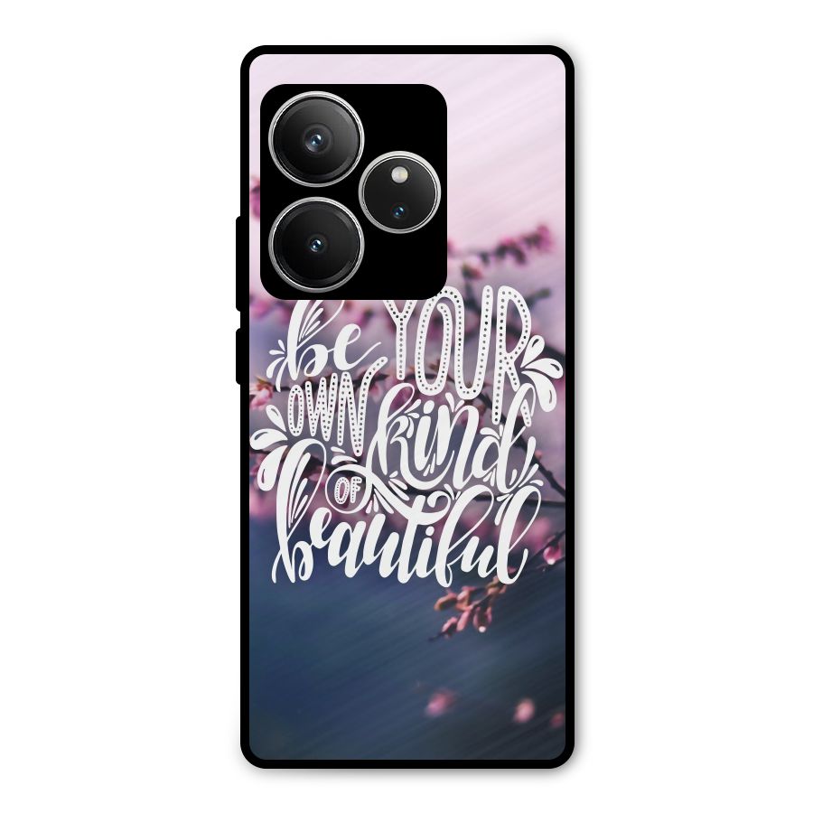 Own Kind of Beautiful Metal Back Case for Realme GT 6