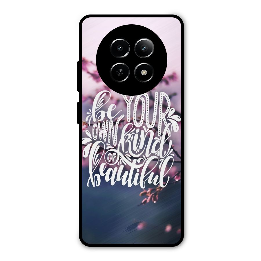 Own Kind of Beautiful Metal Back Case for Realme Narzo 70x 5G