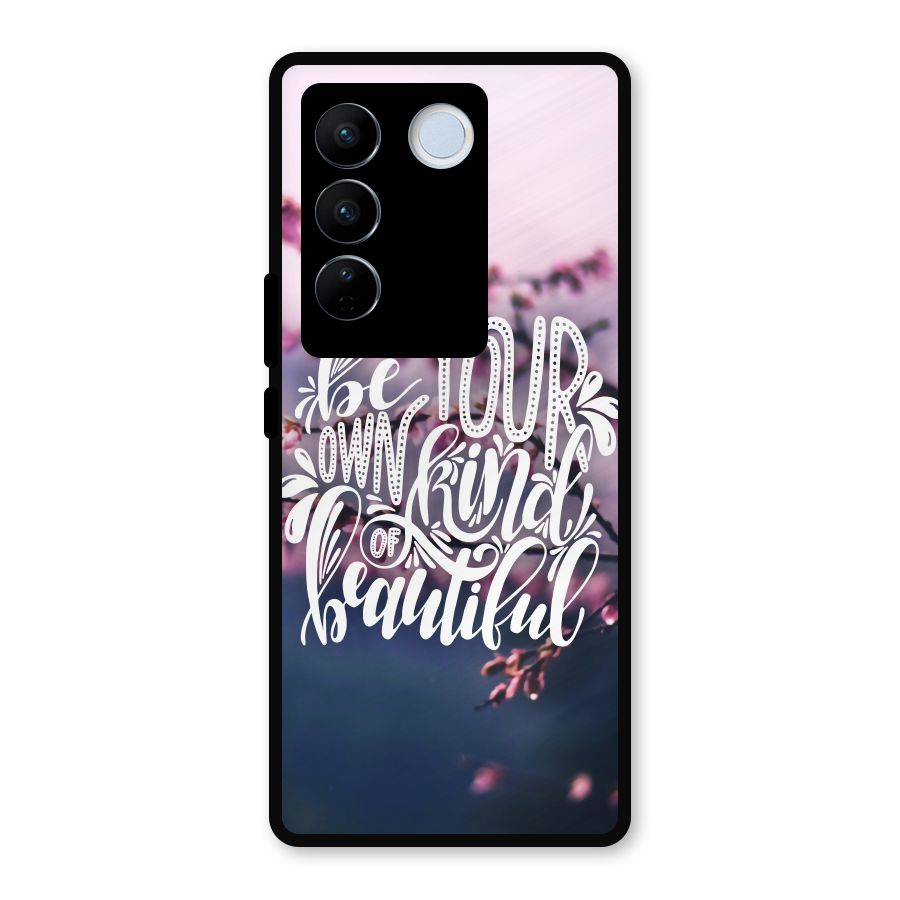 Own Kind of Beautiful Metal Back Case for Vivo V27