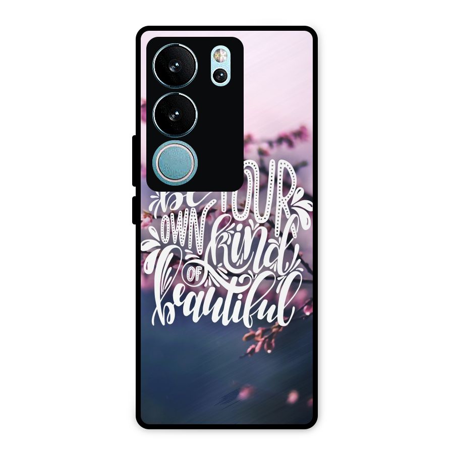 Own Kind of Beautiful Metal Back Case for Vivo V29