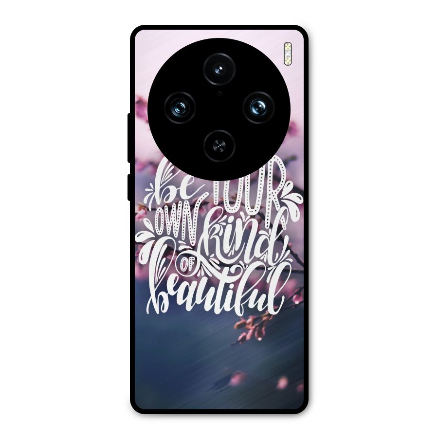 Own Kind of Beautiful Metal Back Case for Vivo X100 Pro