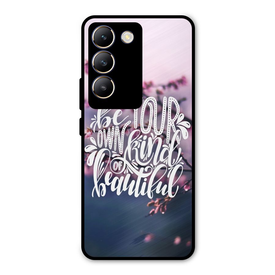Own Kind of Beautiful Metal Back Case for Vivo Y200e
