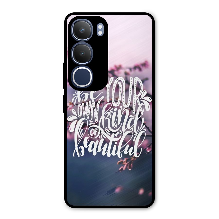 Own Kind of Beautiful Metal Back Case for Vivo Y29