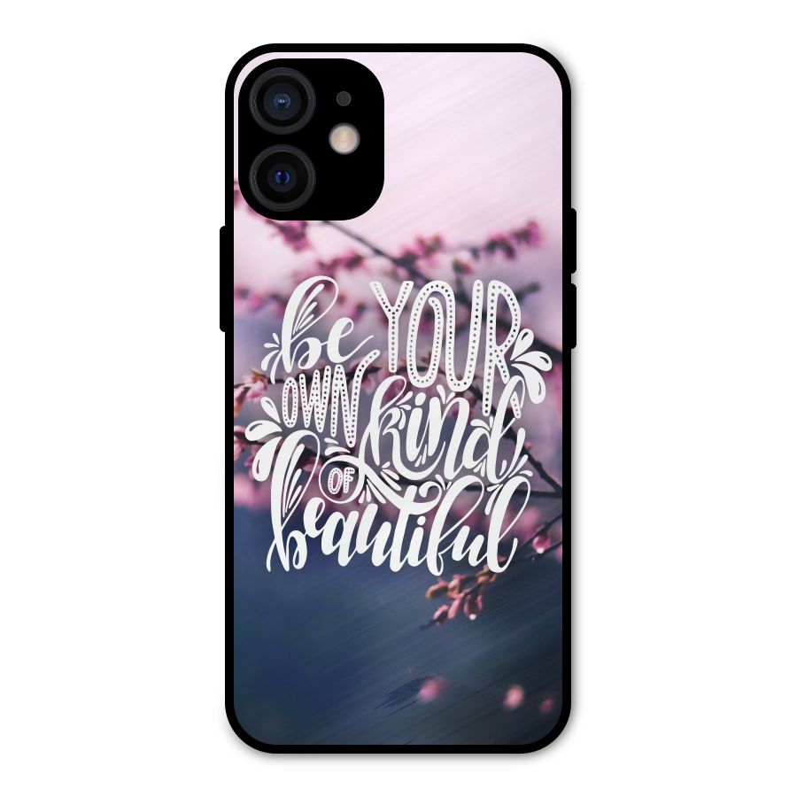 Own Kind of Beautiful Metal Back Case for iPhone 12 Mini