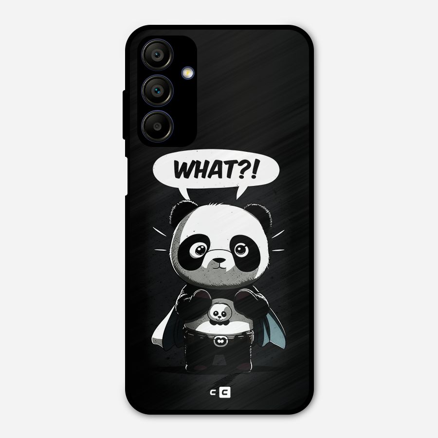 Panda What Confused Metal Back Case for Galaxy A15 5G