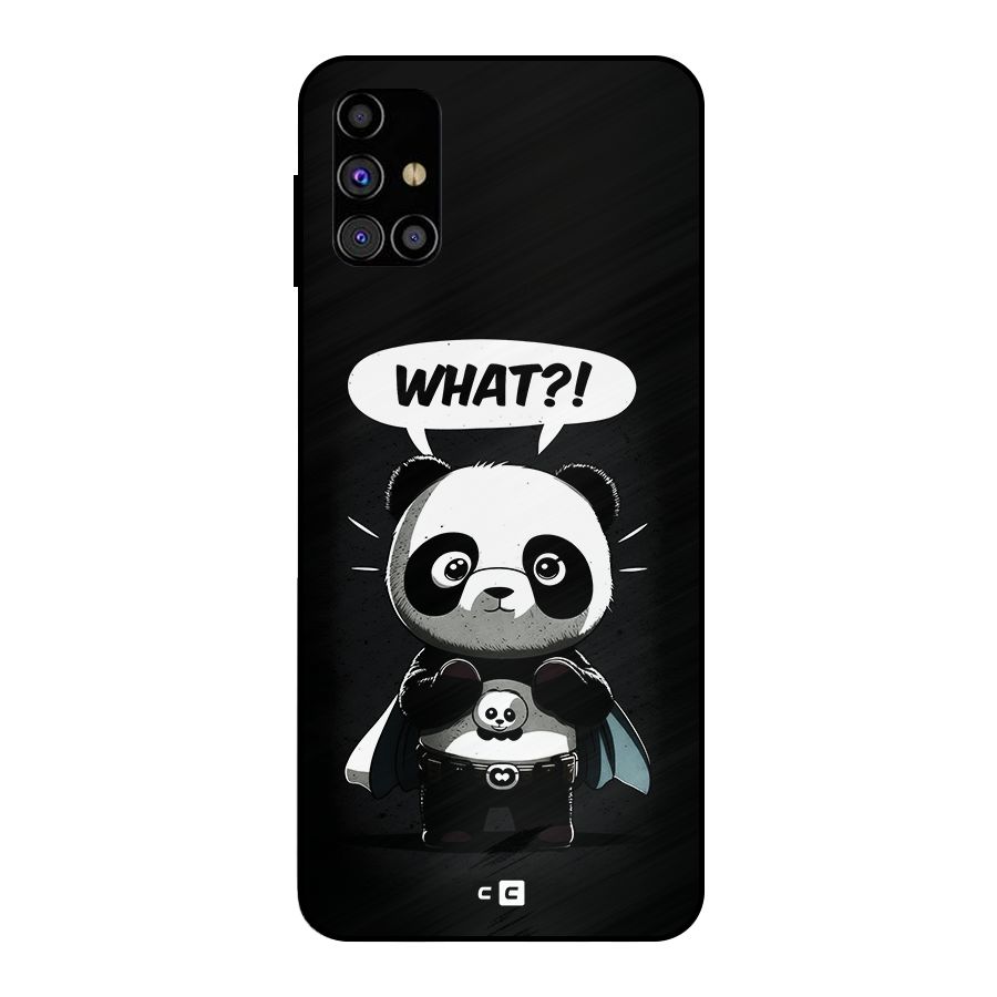 Panda What Confused Metal Back Case for Galaxy M31s