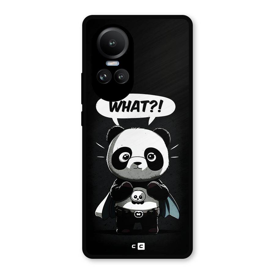 Panda What Confused Metal Back Case for Oppo Reno10