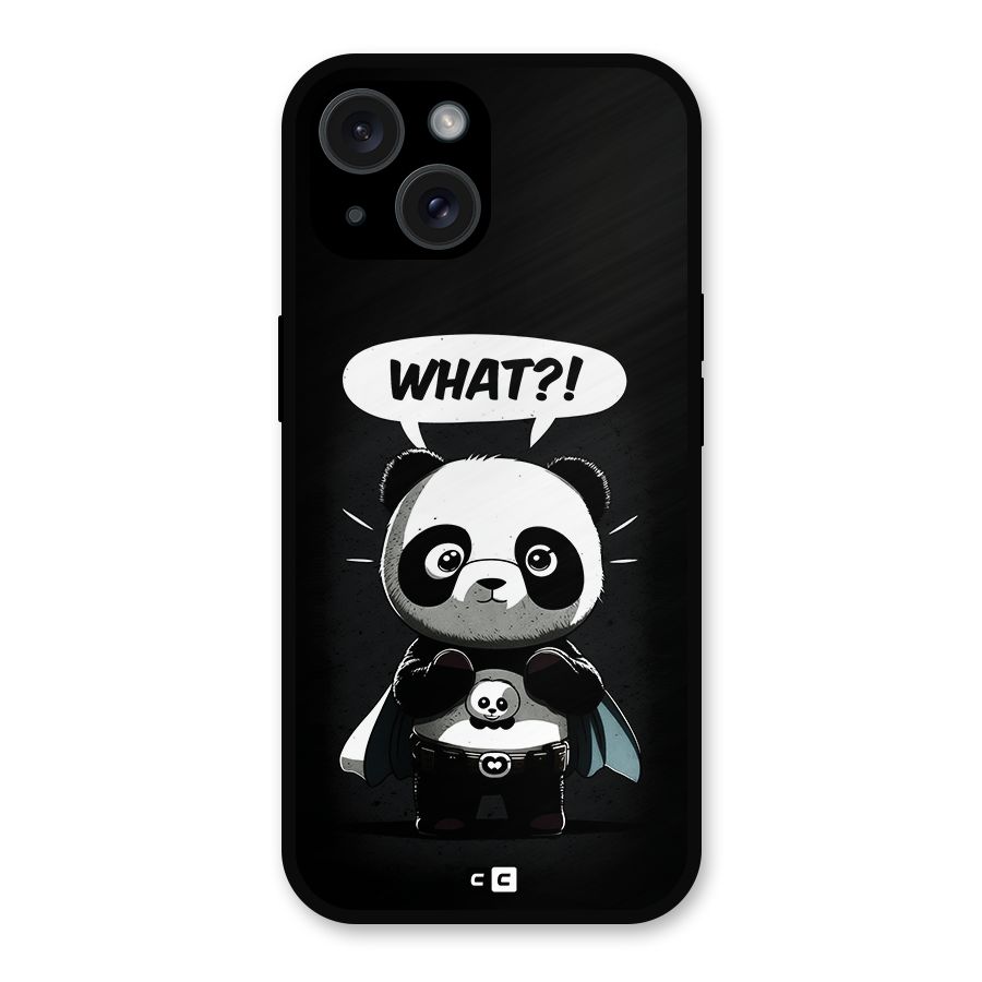 Panda What Confused Metal Back Case for iPhone 15