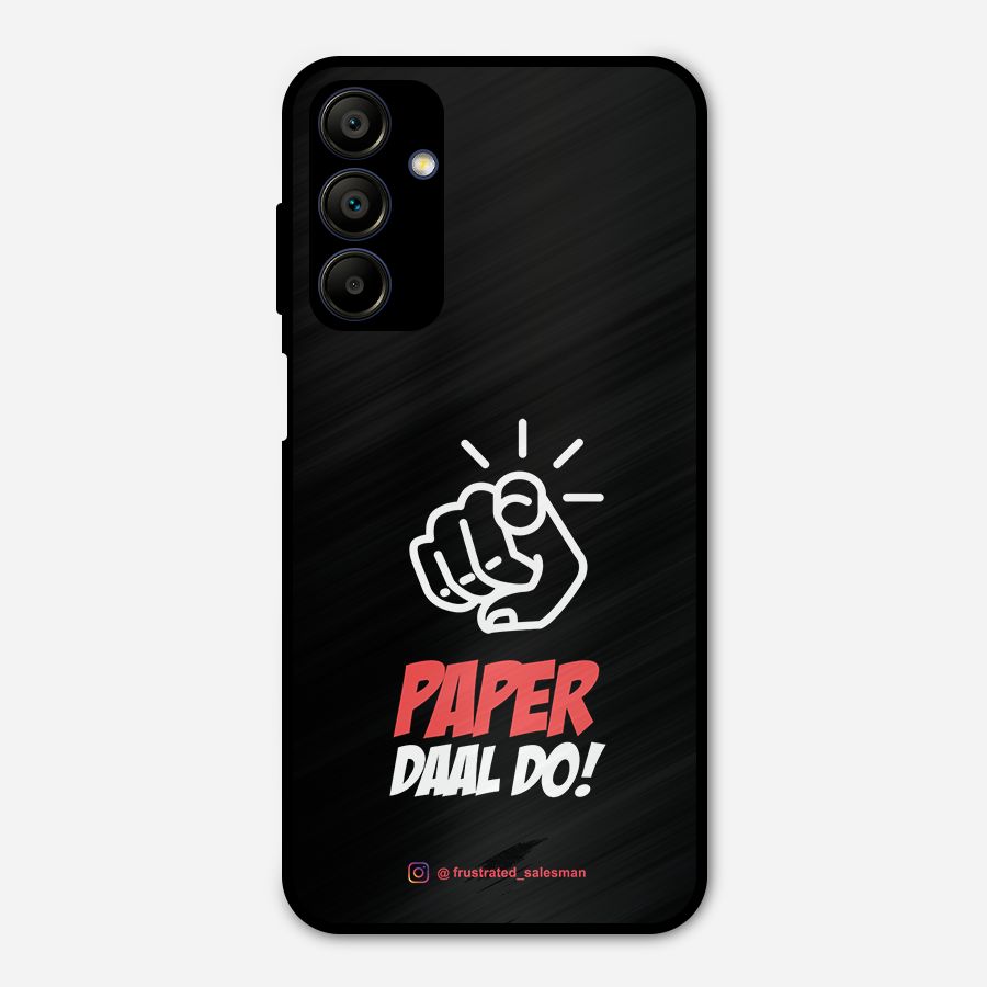 Paper Daal Do Black Metal Back Case for Galaxy A15 5G