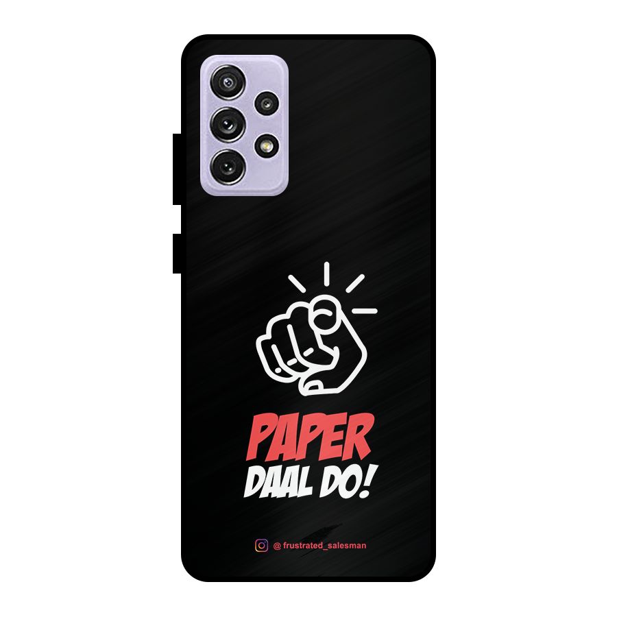 Paper Daal Do Black Metal Back Case for Galaxy A72