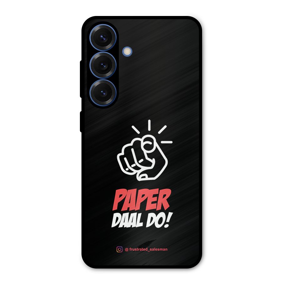 Paper Daal Do Black Metal Back Case for Galaxy S25