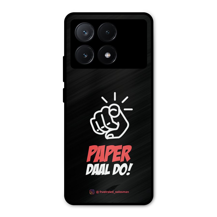 Paper Daal Do Black Metal Back Case for Poco X6 Pro