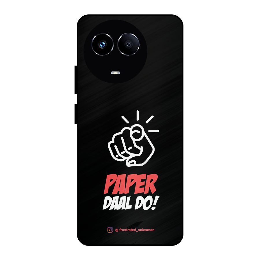 Paper Daal Do Black Metal Back Case for Realme 11X