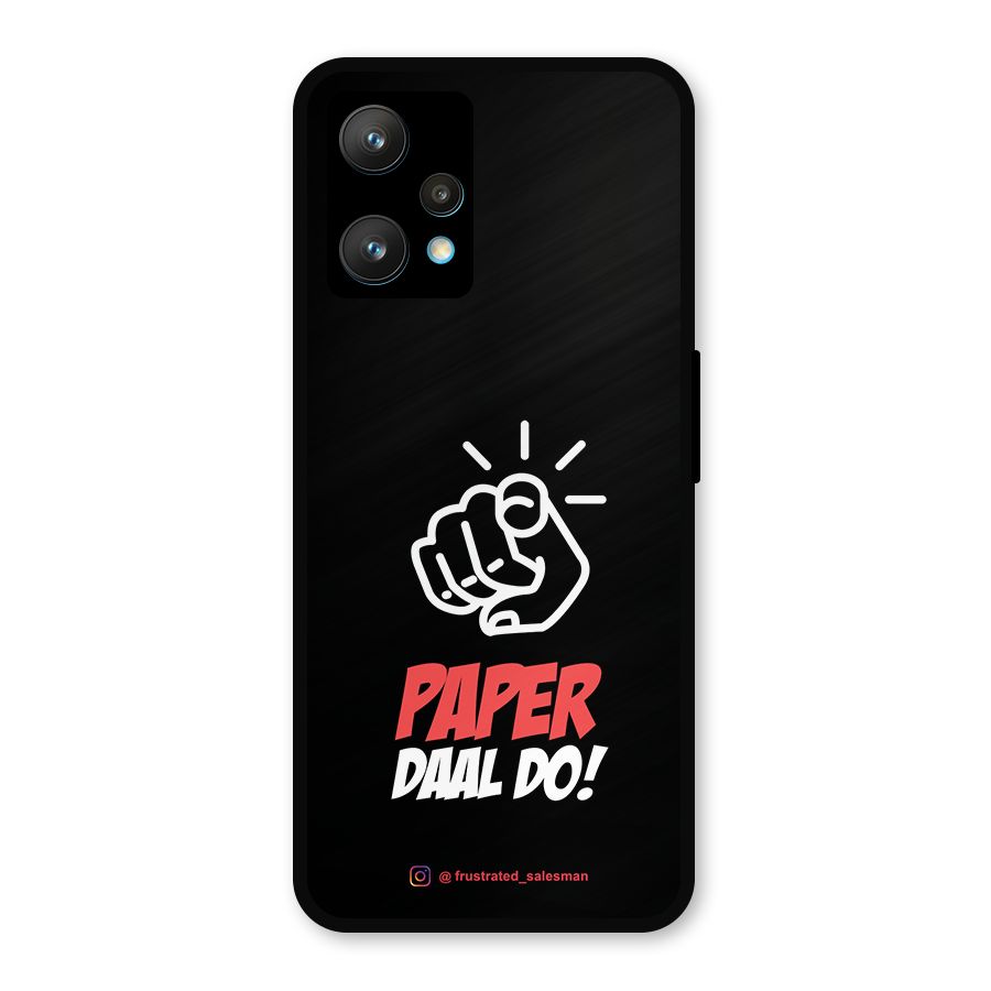 Paper Daal Do Black Metal Back Case for Realme 9 Pro Plus 5G