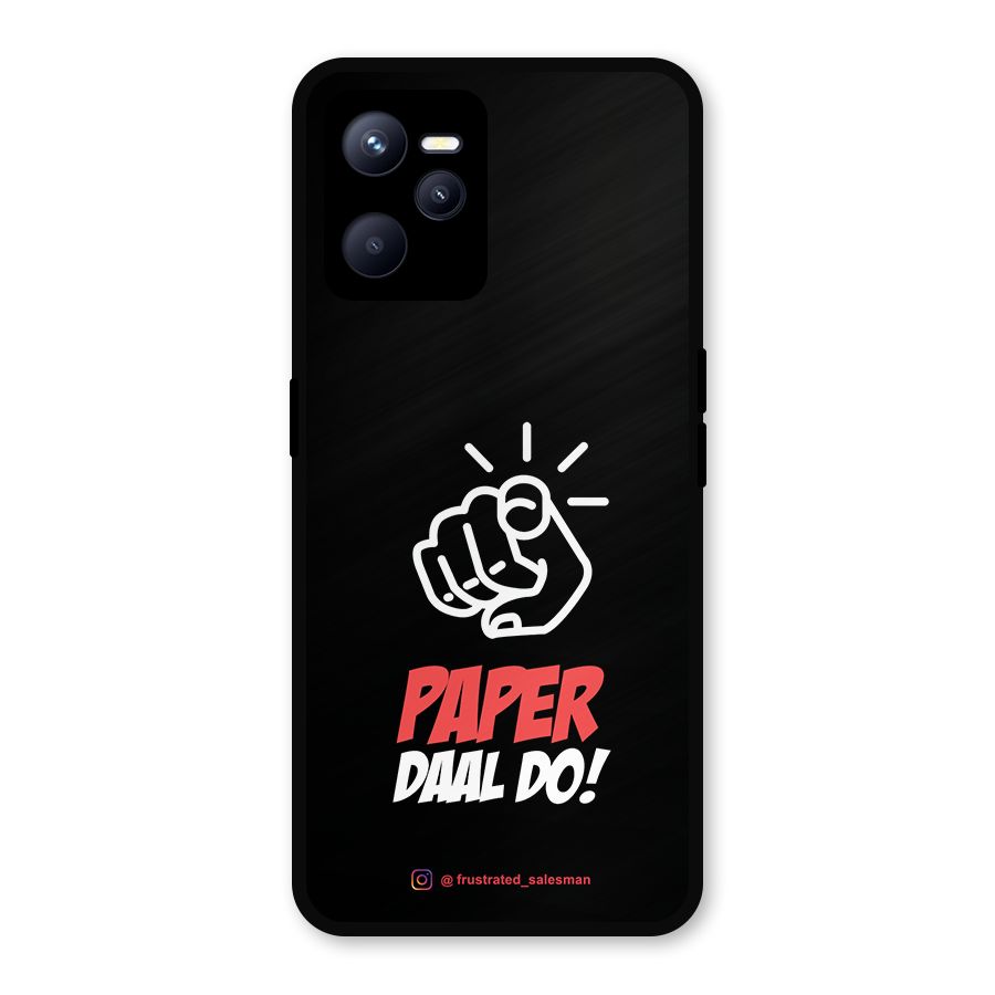Paper Daal Do Black Metal Back Case for Realme C35