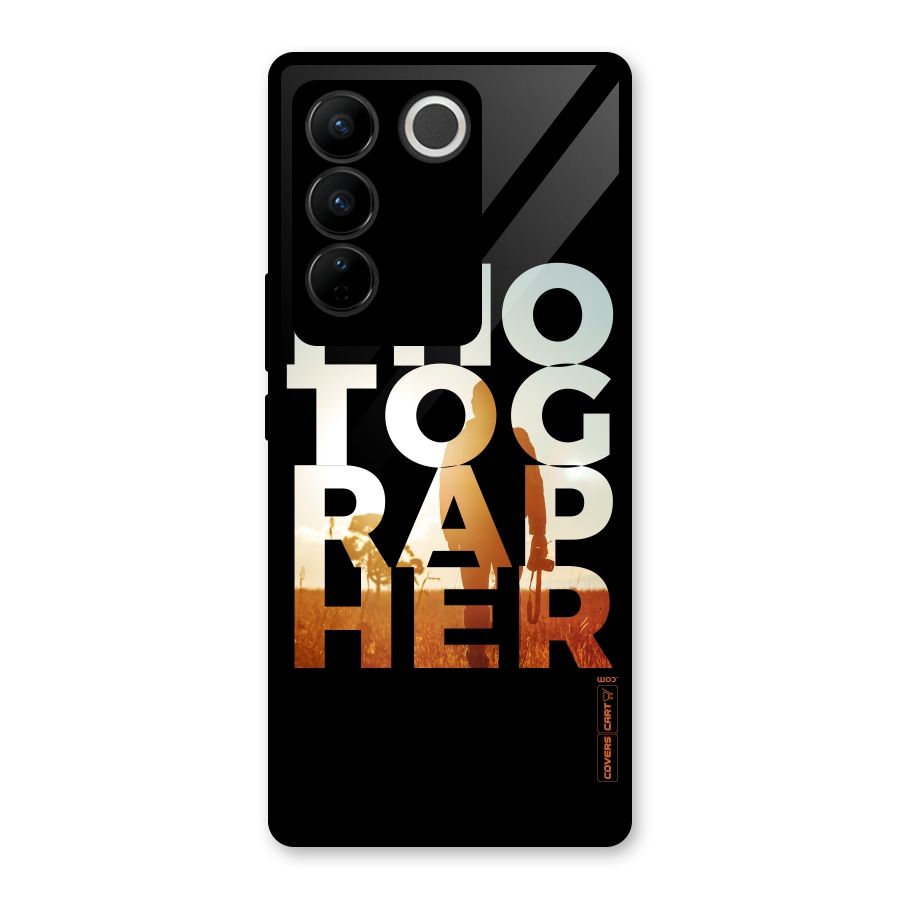Photographer Typography Glass Back Case for Vivo V27