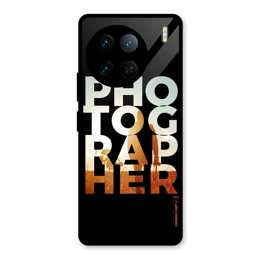 Photographer Typography Glass Back Case for Vivo X90 Pro