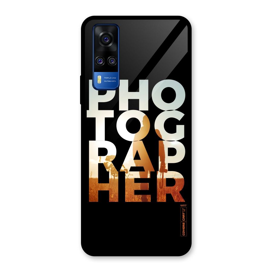 Photographer Typography Glass Back Case for Vivo Y31