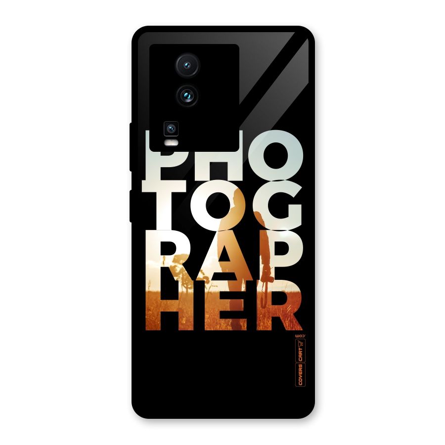 Photographer Typography Glass Back Case for Vivo iQOO Neo 7