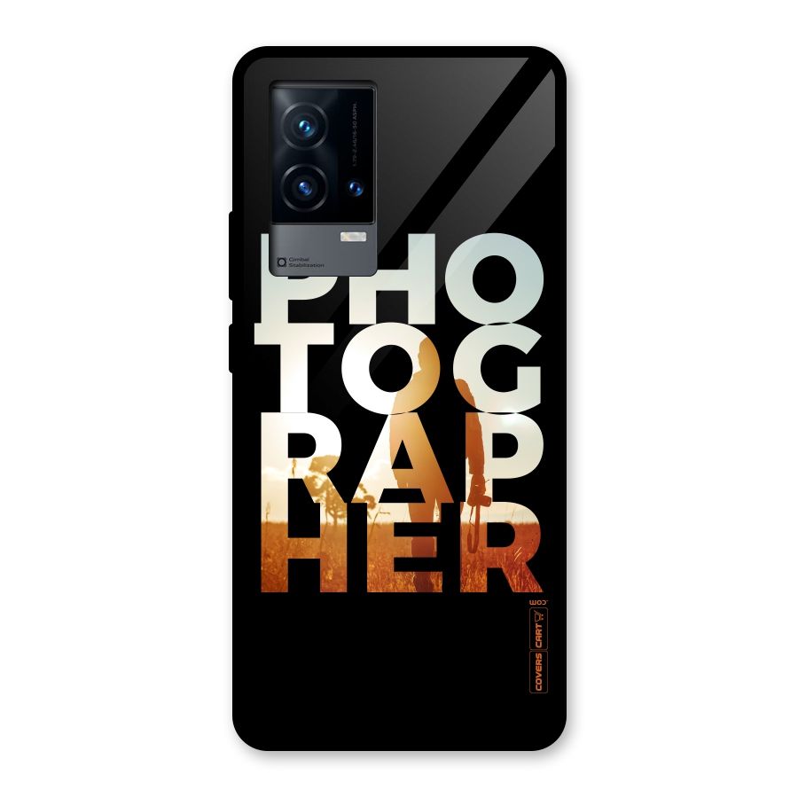Photographer Typography Glass Back Case for iQOO 9 5G
