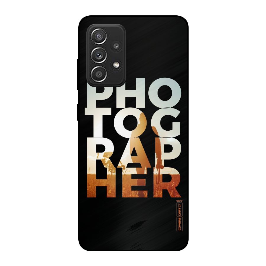 Photographer Typography Metal Back Case for Galaxy A52s 5G