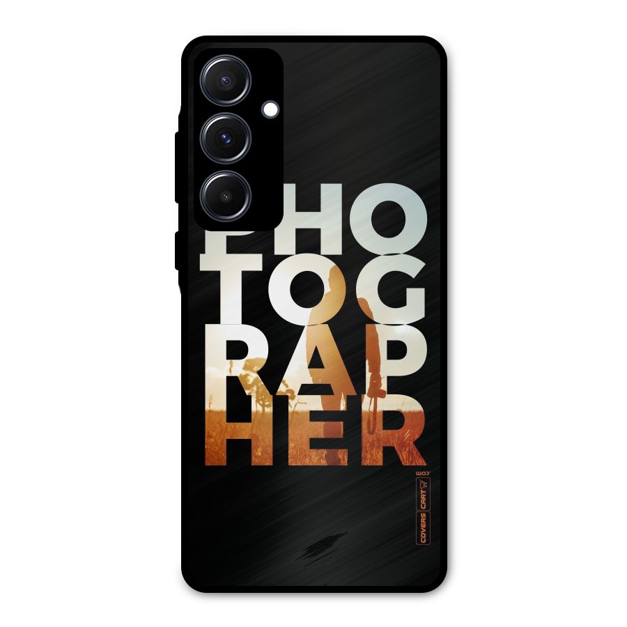 Photographer Typography Metal Back Case for Galaxy A55