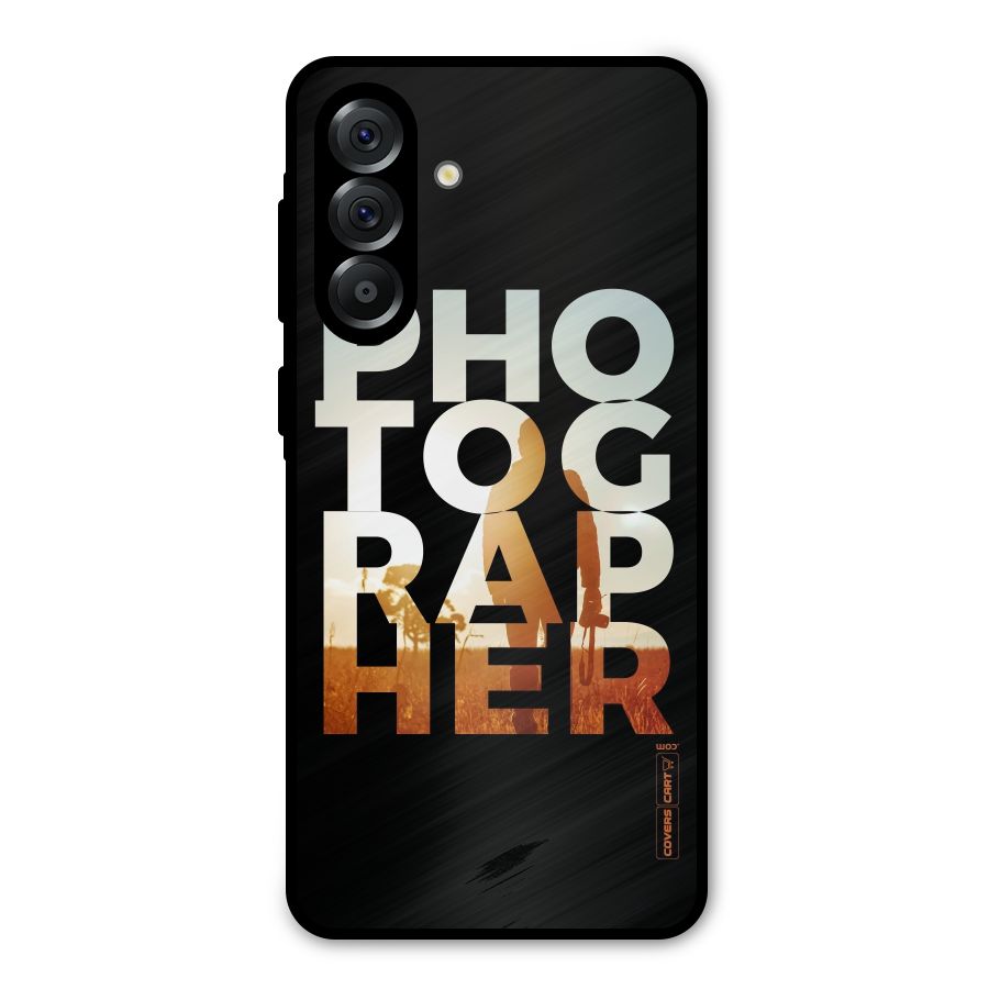 Photographer Typography Metal Back Case for Galaxy A56