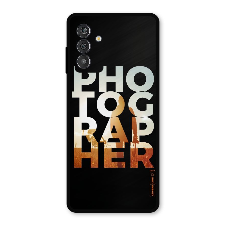 Photographer Typography Metal Back Case for Galaxy M14 5G