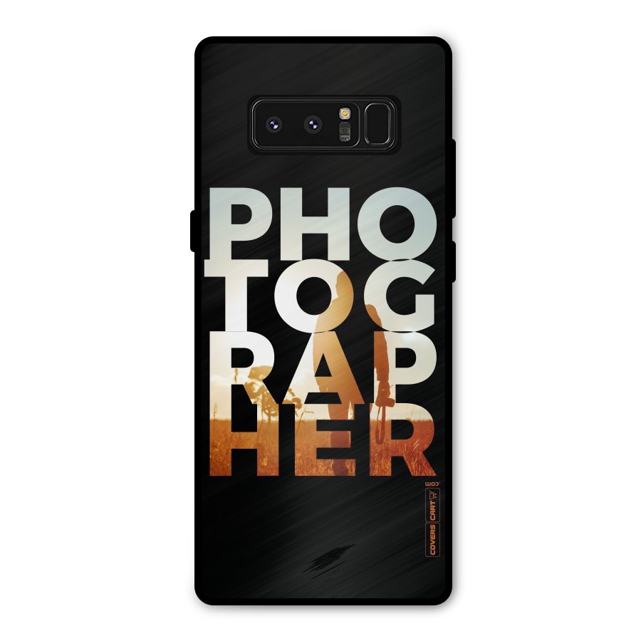 Photographer Typography Metal Back Case for Galaxy Note 8