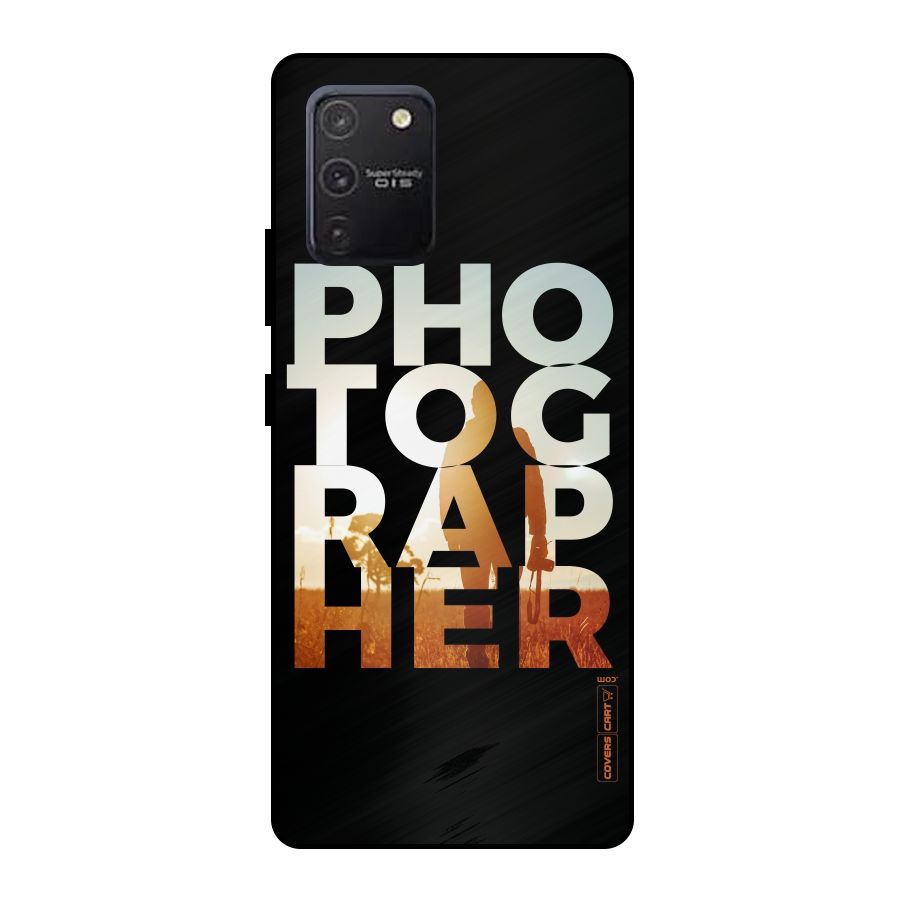 Photographer Typography Metal Back Case for Galaxy S10 Lite