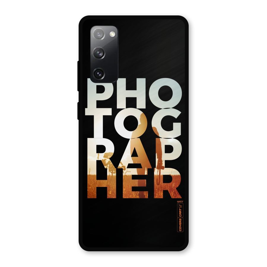 Photographer Typography Metal Back Case for Galaxy S20 FE