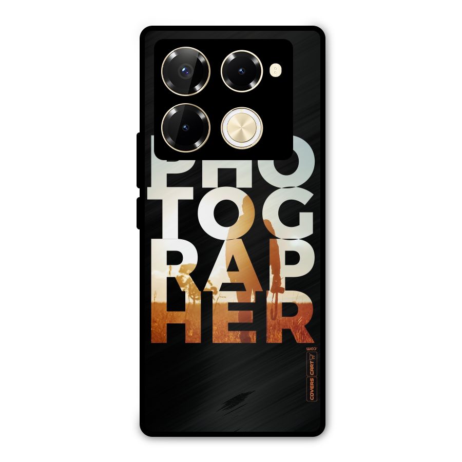 Photographer Typography Metal Back Case for Infinix Note 40 Pro Plus