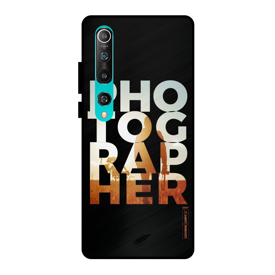 Photographer Typography Metal Back Case for Mi 10