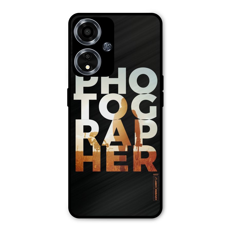 Photographer Typography Metal Back Case for Oppo A59
