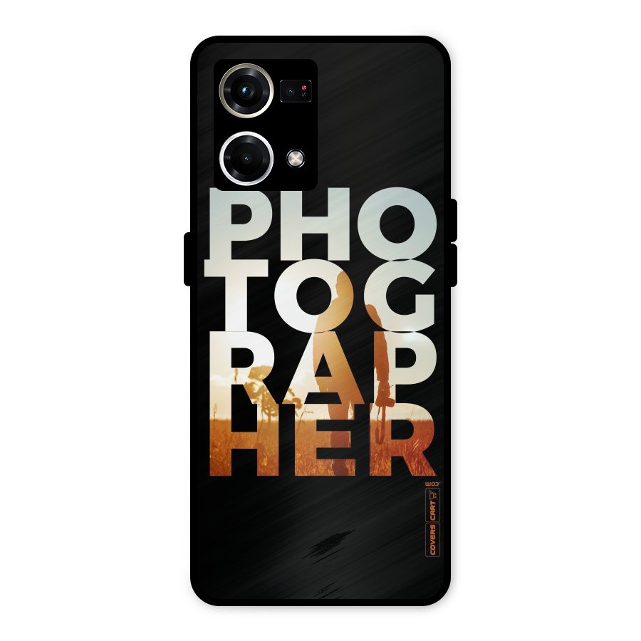 Photographer Typography Metal Back Case for Oppo F21 Pro 4G