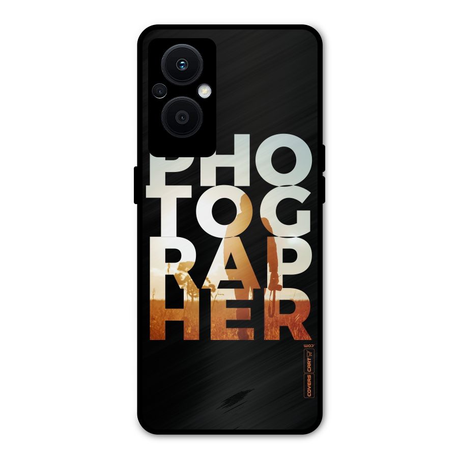 Photographer Typography Metal Back Case for Oppo F21s Pro 5G
