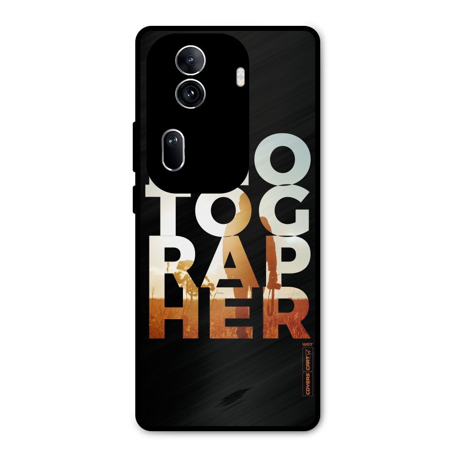 Photographer Typography Metal Back Case for Oppo Reno11 Pro 5G