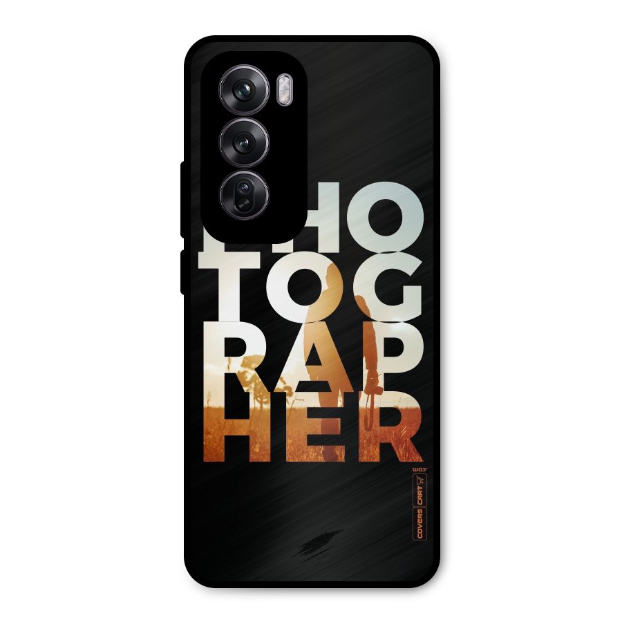 Photographer Typography Metal Back Case for Oppo Reno12 Pro