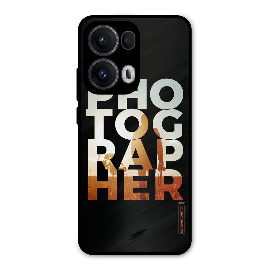 Photographer Typography Metal Back Case for Oppo Reno13 Pro