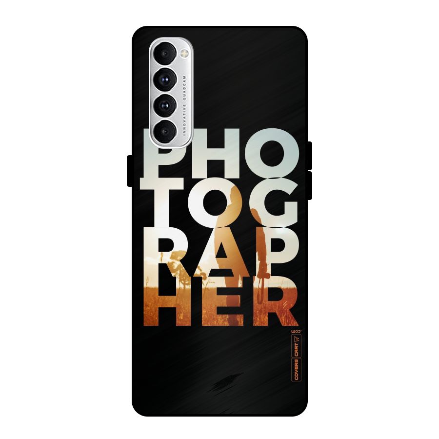 Photographer Typography Metal Back Case for Oppo Reno4 Pro