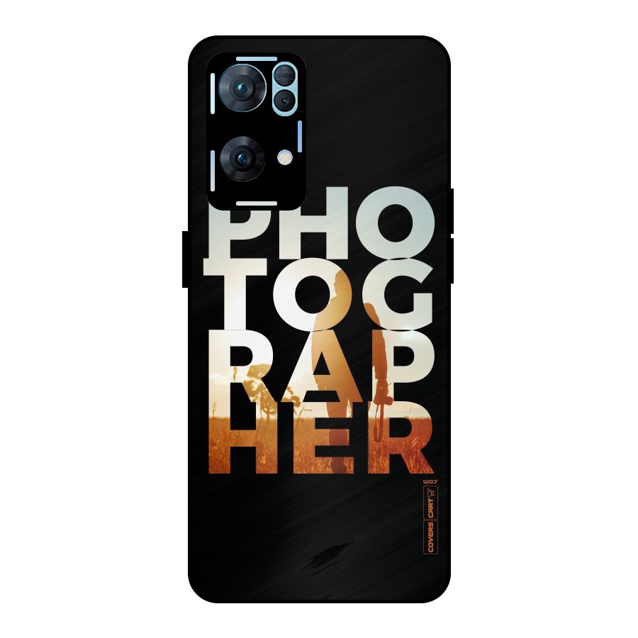 Photographer Typography Metal Back Case for Oppo Reno7 Pro 5G