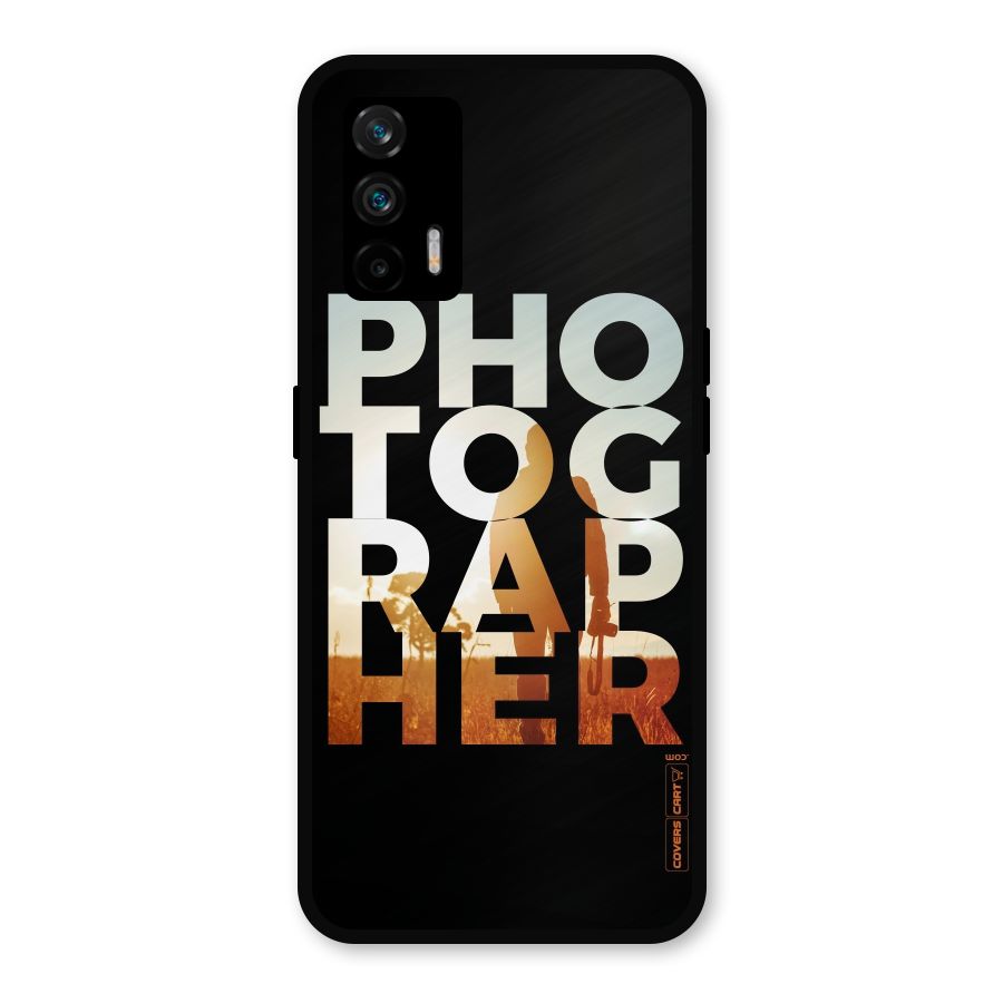 Photographer Typography Metal Back Case for Realme GT 5G