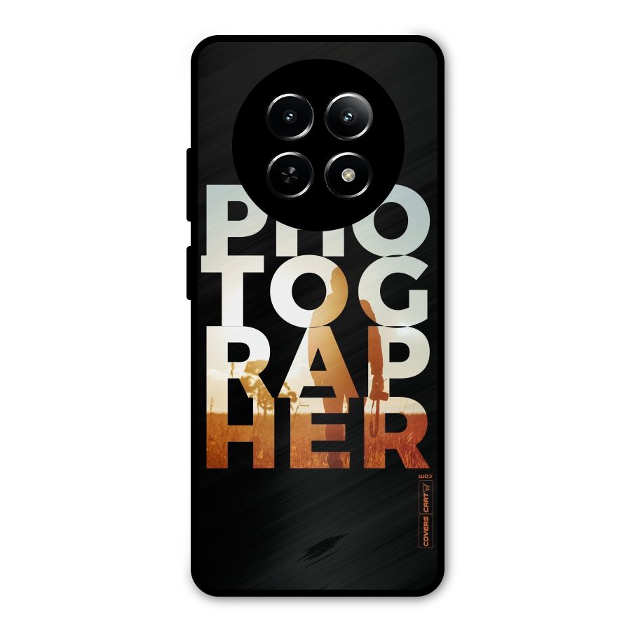 Photographer Typography Metal Back Case for Realme Narzo N65
