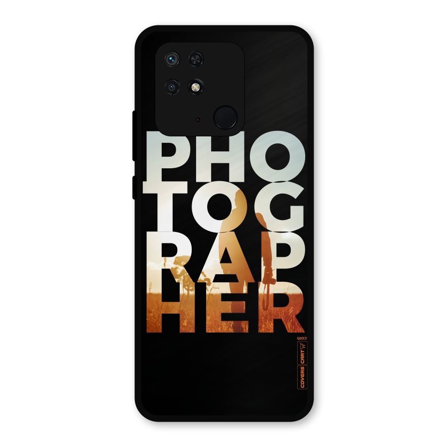 Photographer Typography Metal Back Case for Redmi 10 Power