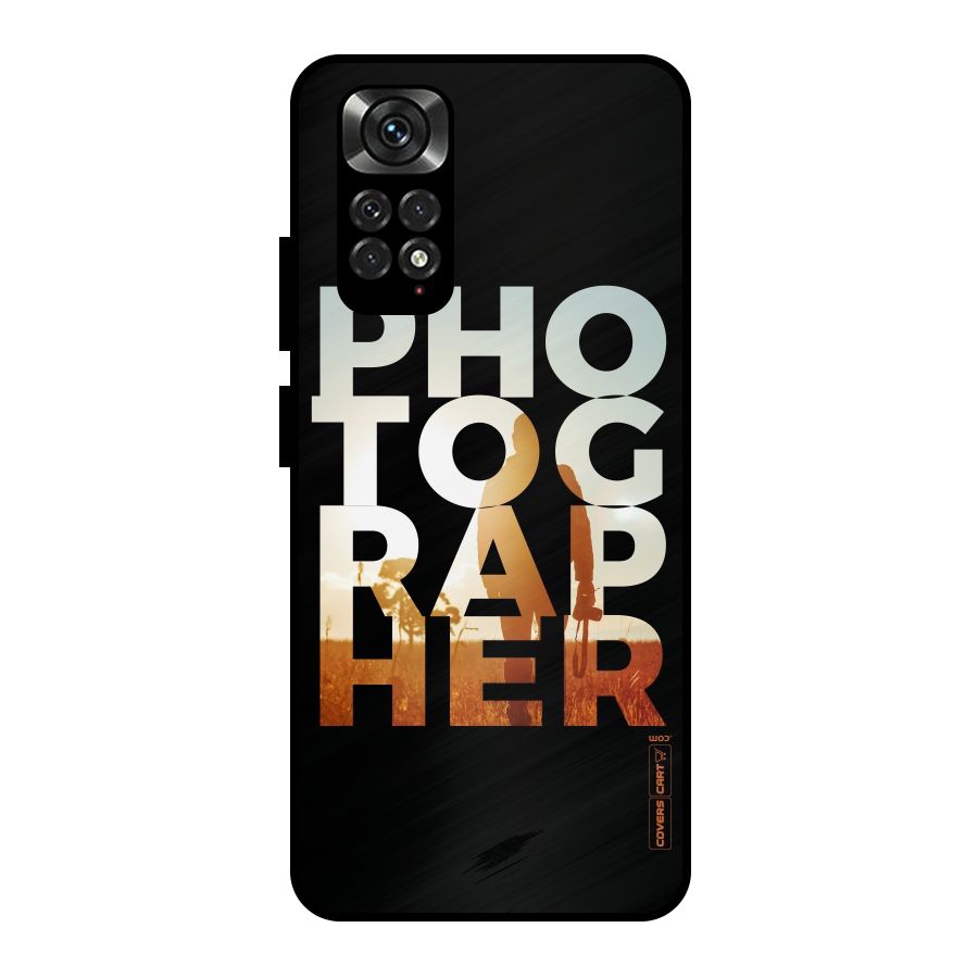 Photographer Typography Metal Back Case for Redmi Note 11 Pro Plus 5G