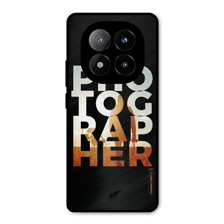 Photographer Typography Metal Back Case for Redmi Note 14 Pro Plus 5G