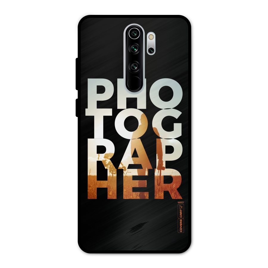 Photographer Typography Metal Back Case for Redmi Note 8 Pro