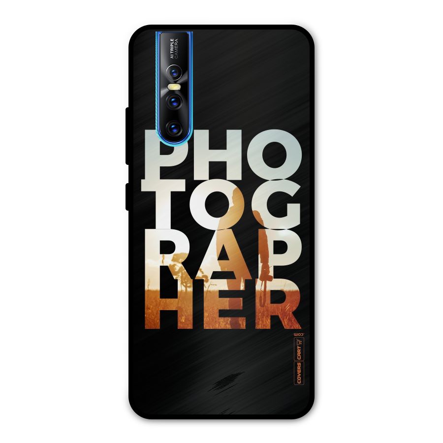 Photographer Typography Metal Back Case for Vivo V15 Pro