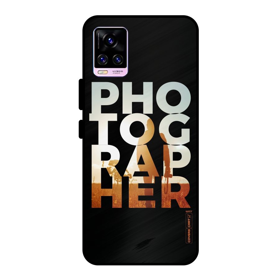Photographer Typography Metal Back Case for Vivo V20 Pro